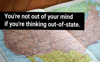 You are not out of your mind if you are thinking out of state college